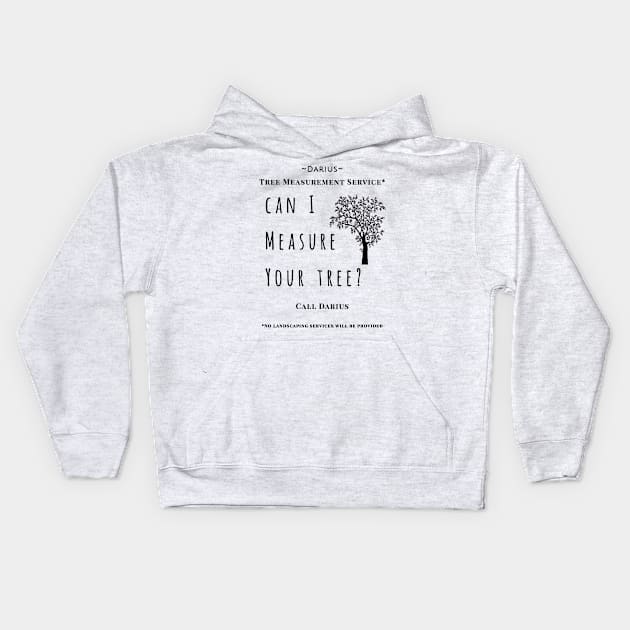 Can I Measure Your Tree? Kids Hoodie by opiester